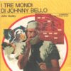 I tre mondi di Johnny Bello di John Godey - Giallo Mondadori n. 1303 ed. Mondadori