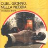 Quel giorno, nella nebbia di Christiana Brand - Giallo Mondadori n. 1305 ed. Mondadori