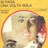 Si paga una volta sola di Rosemary Gatenby - Giallo Mondadori n. 1307 ed. Mondadori