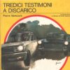 Tredici testimoni a discarico di Pierre Nemours - Giallo Mondadori n. 1319 ed. Mondadori