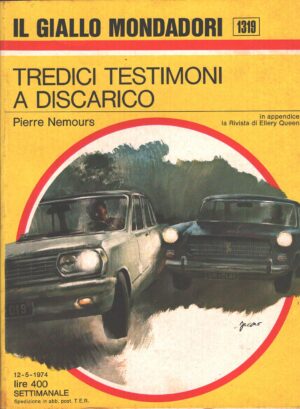 Tredici testimoni a discarico di Pierre Nemours - Giallo Mondadori n. 1319 ed. Mondadori