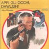 Apri gli occhi Dawlish! di Creasey, John - Giallo Mondadori n. 1320 ed. Mondadori