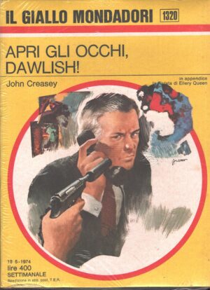 Apri gli occhi Dawlish! di Creasey, John - Giallo Mondadori n. 1320 ed. Mondadori