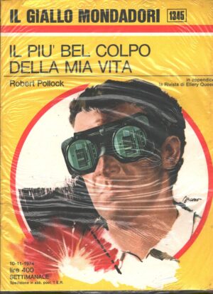 Il più bel colpo della mia vita di Robert Pollock - Giallo Mondadori n. 1345 ed. Mondadori