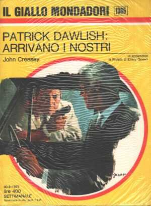 Patrick Dawlish arrivano i nostri di John Creasey - Giallo Mondadori n. 1365 ed. Mondadori