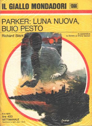 Parker: luna nuova buio pesto di Richard Stark - Giallo Mondadori n. 1366 ed. Mondadori