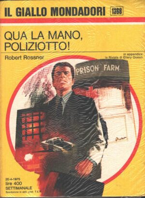 Qua la mano poliziotto! di Robert Rossner - Giallo Mondadori n. 1368 ed. Mondadori