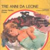 Tre anni da leone di James Hadley Chase - Giallo Mondadori n. 1378 ed. Mondadori