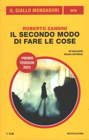 Il secondo modo di fare le cose di Zannini, Roberto - Giallo Mondadori n. 38 (Oro) ed. Mondadori
