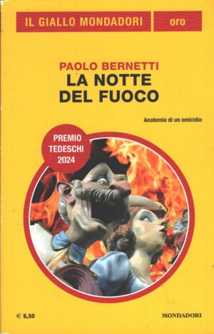 La notte del fuoco di Bernetti, Paolo - Giallo Mondadori n. 40 (Oro) ed. Mondadori