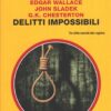Delitti impossibili di Wallace, Sladek, Chesterton - Giallo Mondadori n. 100 (Speciali) ed. Mondadori