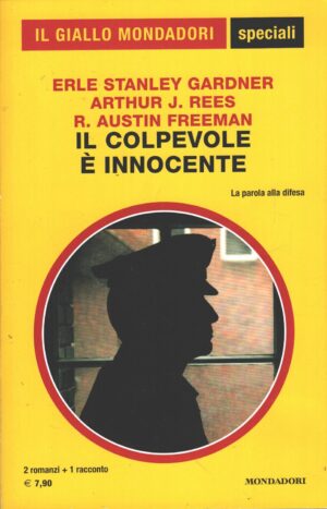 Il colpevole è innocente di Gardner, Rees, Freeman - Giallo Mondadori n. 105 (Speciali) ed. Mondadori