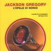 L'opale di nonio di Jackson Gregory - Giallo Mondadori n. 1434 ed. Mondadori