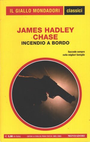 Incendio a bordo di James Hadley Chase - Giallo Mondadori n. 1447 (Classici) ed. Mondadori