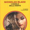 L' angelo della morte di Nichols Blake - Giallo Mondadori n. 1448 (Classici) ed. Mondadori