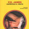 Copritele il volto di P. D. James - Giallo Mondadori n. 1452 (Classici) ed. Mondadori