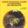 La tabacchiera dell'imperatore di Dickson Carr, John - Giallo Mondadori n. 1462 (Classici) ed. Mondadori