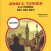 All'ombra del Big Ben di John V. Turner - Giallo Mondadori n. 1468 (Classici) ed. Mondadori