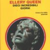 Dieci incredibili giorni di Ellery Queen - Giallo Mondadori n. 1481 (Classici) ed. Mondadori