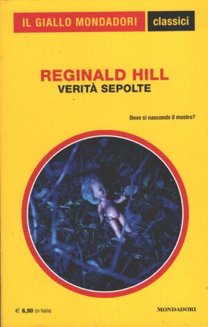 Verità sepolte di Reginald Hill - Giallo Mondadori n. 1483 (Classici) ed. Mondadori