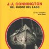 Nel cuore del lago di J. J. Connington - Giallo Mondadori n. 1485 (Classici) ed. Mondadori