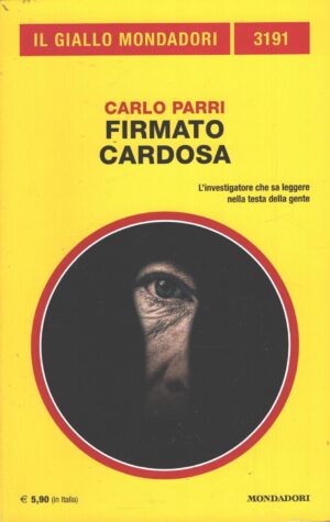 Firmato Cardosa di Carlo Parri - Giallo Mondadori n. 3191 ed. Mondadori