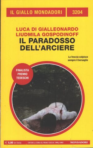 Il paradosso dell'arciere di Gialleonardo e Gospodinoff - Giallo Mondadori n. 3204 ed. Mondadori