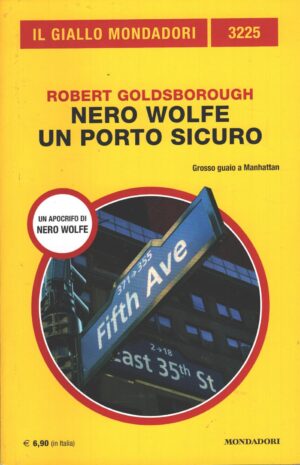 Nero Wolfe un porto sicuro di Goldsborough - Giallo Mondadori n. 3225 ed. Mondadori