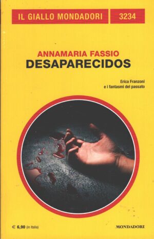 Desaparecidos di Annamaria Fassio - Giallo Mondadori n. 3234 ed. Mondadori