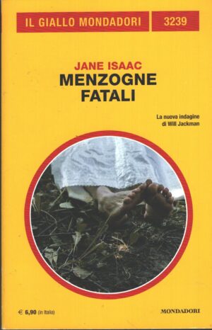 Menzogne fatali di Jane Isaac - Giallo Mondadori n. 3239 ed. Mondadori