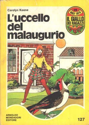 L’uccello del malaugurio di Carolyn Keene - Il Giallo dei Ragazzi n. 127 (Serie Nancy Drew) ed. Mondadori