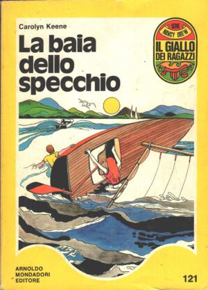 La baia dello specchio di Carolyn Keene - Il Giallo dei Ragazzi n. 121 (Serie Nancy Drew) ed. Mondadori