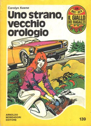 Uno strano vecchio orologio di Carolyn Keene - Il Giallo dei Ragazzi n. 139 (Serie Nancy Drew) ed. Mondadori
