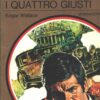 I quattro giusti di Edgar Wallace - Classici del Giallo n. 169 (Serie Oro) ed. Mondadori