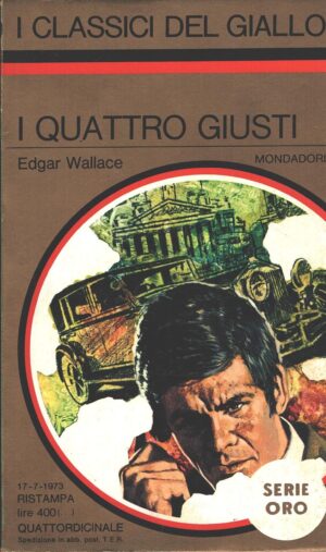 I quattro giusti di Edgar Wallace - Classici del Giallo n. 169 (Serie Oro) ed. Mondadori