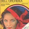 La carne dell'orchidea di James Hadley Chase - Classici del Giallo n. 215 ed. Mondadori
