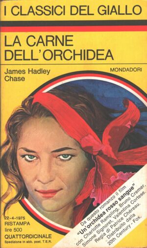 La carne dell'orchidea di James Hadley Chase - Classici del Giallo n. 215 ed. Mondadori