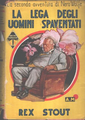 La lega degli uomini spaventati di Rex Stout - Libri Gialli n. 162 ed. Mondadori (1937)