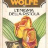 Nero Wolfe in L’enigma della pistola di Rex Stout - Romanzi Brevi n. 12 ed. Mondadori