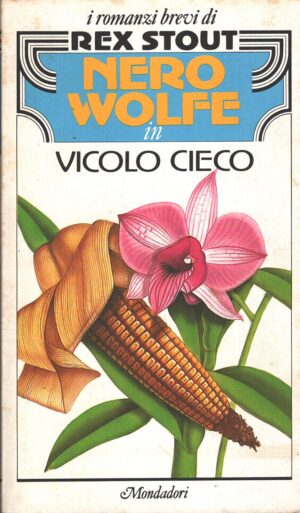 Nero Wolfe in vicolo cieco di Stout, Rex - Romanzi Brevi n. 13 ed. Mondadori