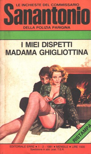 I miei dispetti Madama Ghigliottina di Sanantonio ed. Mondadori