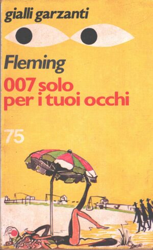 007 Solo per i tuoi occhi di Ian Fleming - Gialli Garzanti n. 75 ed. Garzanti
