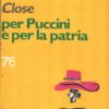 Per Puccini e per la patria di Robin Close - Gialli Garzanti n. 76 ed. Garzanti