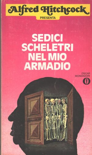 Sedici scheletri nel mio armadio di Hitchcock, Alfred ed. Mondadori