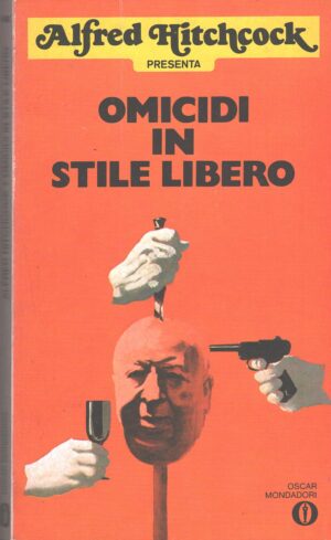 Omicidi in stile libero di Alfred Hitchcock ed. Mondadori
