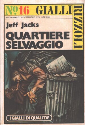 Quartiere selvaggio di Jeff Jacks - Gialli Rizzoli n. 16 ed. Rizzoli