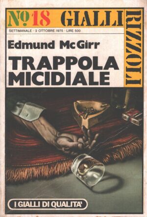 Trappola micidiale di Edmund McGirr - Gialli Rizzoli n. 18 ed. Rizzoli