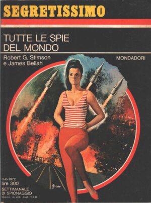 Tutte le spie del mondo di Stimson e Bellah - Segretissimo n. 445 ed. Mondadori
