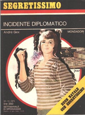 Incidente diplomatico di André Gex - Segretissimo n. 525 ed. Mondadori