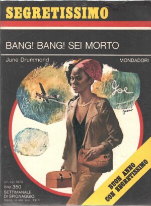 Bang! Bang! Sei morto di June Drummond - Segretissimo n. 526 ed. Mondadori